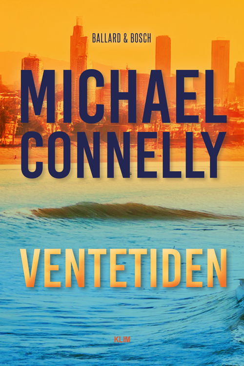 Cover for Michael Connelly · Ballard &amp; Bosch: Ventetiden (Sewn Spine Book) [1th edição] (2025)