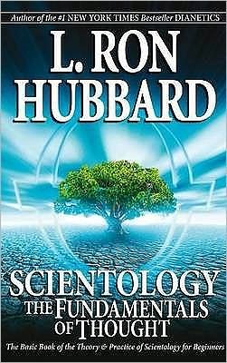 Cover for L. Ron Hubbard · Scientology: The Fundamentals of Thought: The Basic Book of the Theory &amp; Practice of Scientology for Beginners (Paperback Book) (2007)