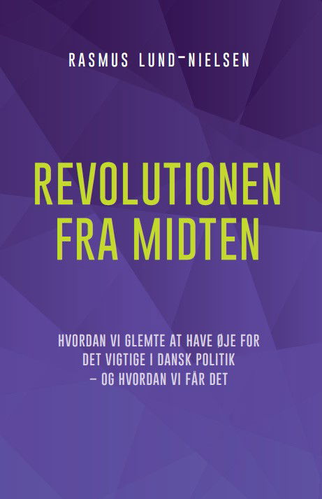 Cover for Rasmus Lund-Nielsen · Revolutionen fra midten (Paperback Book) [1st edition] (2022)