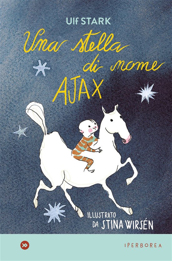 Una Stella Di Nome Ajax. Ediz. A Colori - Ulf Stark - Books -  - 9788870918700 - 
