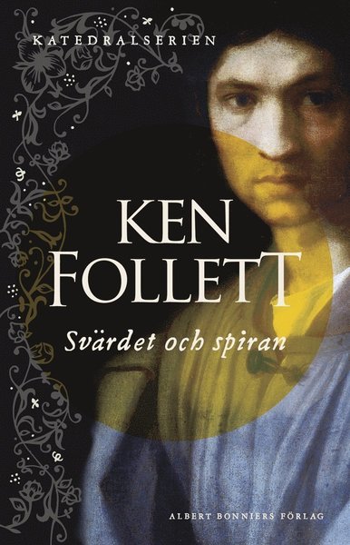 Katedralserien: Svärdet och spiran - Ken Follett - Bøker - Albert Bonniers Förlag - 9789100153700 - 16. januar 2015