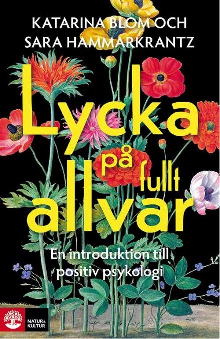 Cover for Blom Katarina · Lycka på fullt allvar : en introduktion till positiv psykologi (Indbundet Bog) (2014)