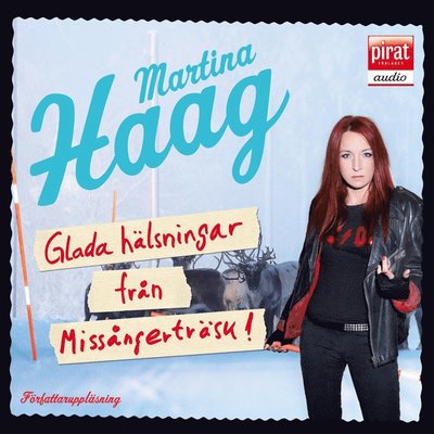 Cover for Martina Haag · Glada hälsningar från Missångerträsk (Książka audio (MP3)) (2011)