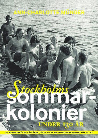 Cover for Ann-Charlotte Münger · Stockholms sommarkolonier under 130 år (Paperback Book) (2014)