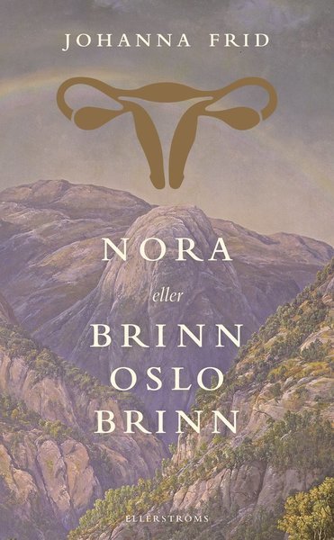 Cover for Frid Johanna · Nora eller Brinn Oslo brinn (Taschenbuch) (2019)