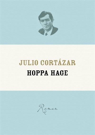 Cover for Julio Cortázar · Hoppa hage (ePUB) (2013)