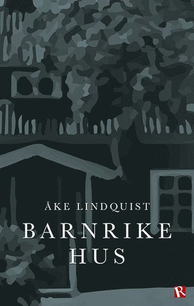 Cover for Åke Lindquist · Barnrikehus (Innbunden bok) (2015)