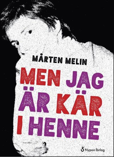 Cover for Mårten Melin · Max-serien: Men jag är kär i henne (Bound Book) (2015)