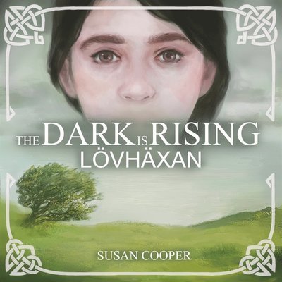 Cover for Susan Cooper · The Dark is Rising: Lövhäxan (Lydbog (MP3)) (2016)