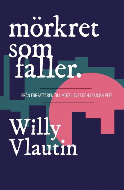 Mörkret som faller - Willy Vlautin - Książki - Bakhåll - 9789177425700 - 4 czerwca 2021