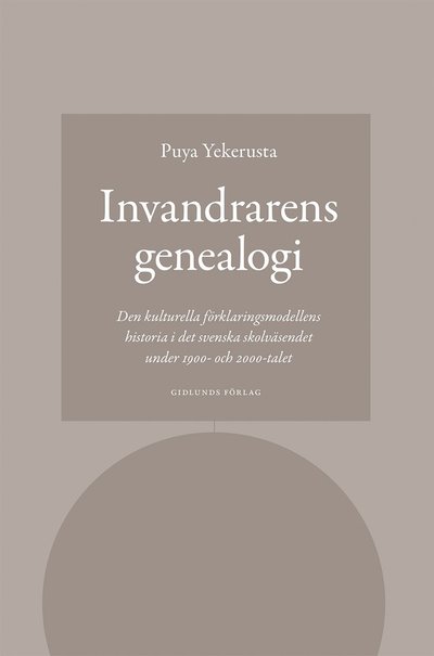 Cover for Puya Yekerusta · Invandrarens genealogi (Bog) (2022)