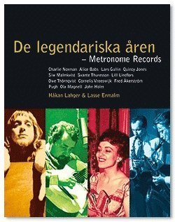 Cover for Lasse Ermalm · De legendariska åren : Metronom Records (Gebundesens Buch) (2010)