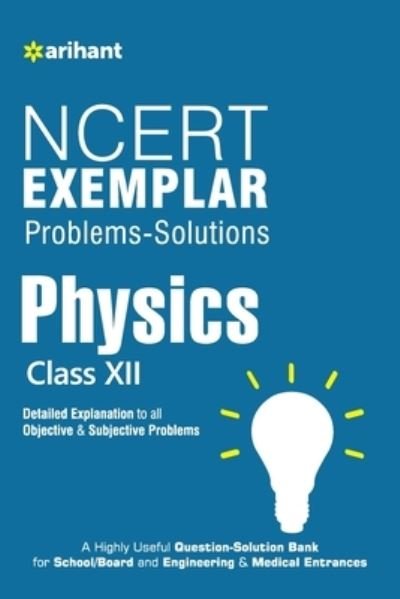 Ncert Exemplar Problems-Solutions Physics Class 12th - Experts - Books - Arihant Publishers - 9789351764700 - October 8, 2019