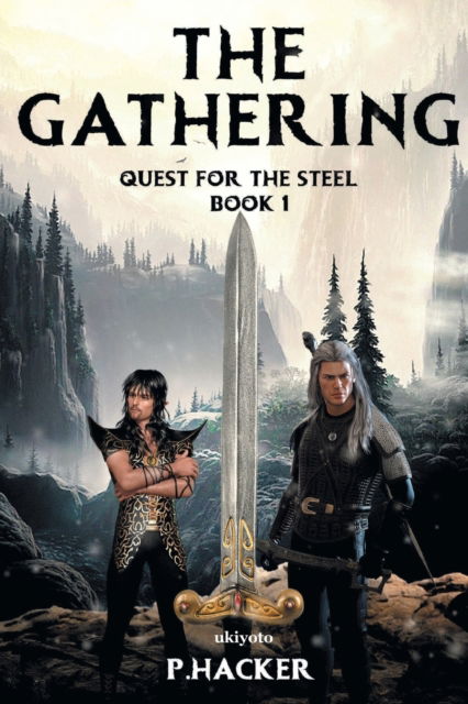 Cover for P Hacker · The Gathering Book 1: Quest for the Steel (Paperback Book) (2022)
