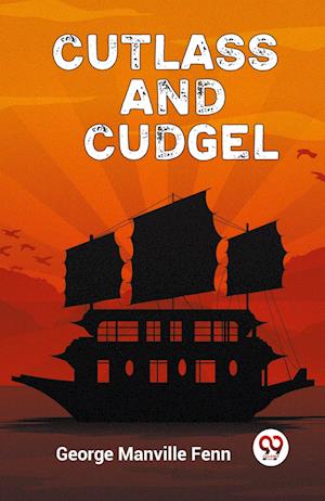 Cover for George Manville Fenn · Cutlass and Cudgel (Edition2023) (Paperback Book) (2023)