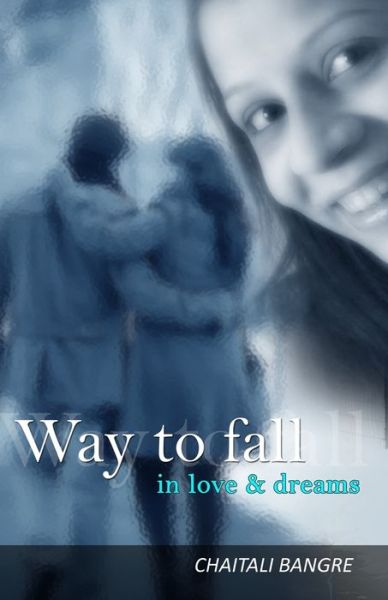 Cover for Chaitali Bangre · Way to Fall in Love and Dreams (Paperback Book) (2015)