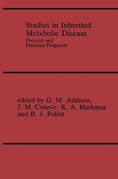 Cover for G M Addison · Studies in Inherited Metabolic Disease: Prenatal and Perinatal Diagnosis (Pocketbok) [Softcover reprint of the original 1st ed. 1989 edition] (2011)