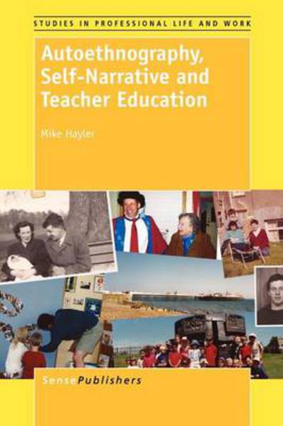 Cover for Mike Hayler · Autoethnography, Self-narrative and Teacher Education (Paperback Book) (2011)