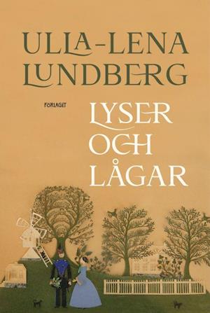 Cover for Ulla-Lena Lundberg · Lyser och lågar (Bound Book) (2022)