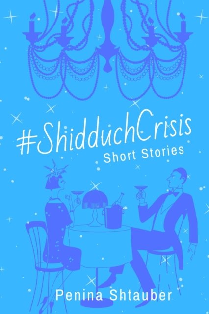 Cover for Penina Shtauber · #ShidduchCrisis 2019 (Paperback Book) (2019)