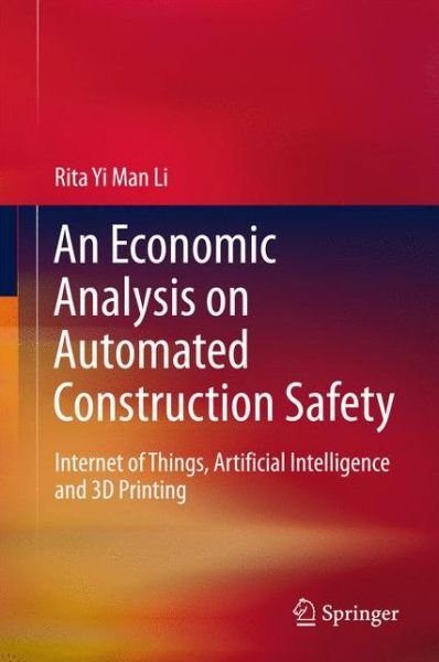 Cover for Li · An Economic Analysis on Automated Construction Safety (Buch) [1st ed. 2018 edition] (2017)