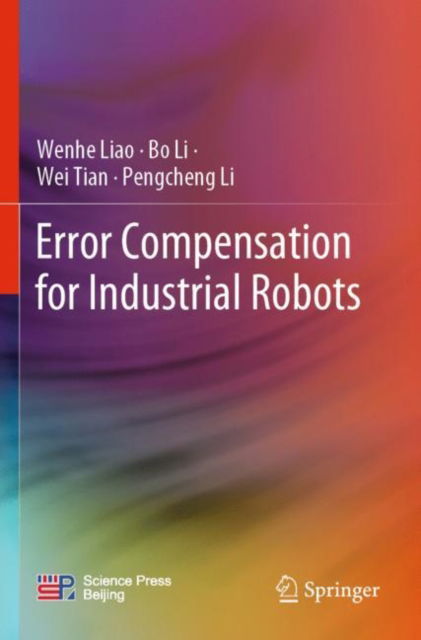 Cover for Wenhe Liao · Error Compensation for Industrial Robots (Paperback Bog) [2023 edition] (2023)