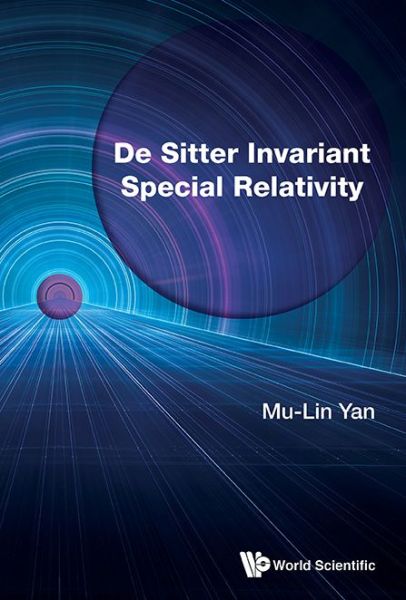 Cover for Yan, Mu-lin (Univ Of Sci &amp; Tech Of China, China) · De Sitter Invariant Special Relativity (Hardcover Book) (2015)