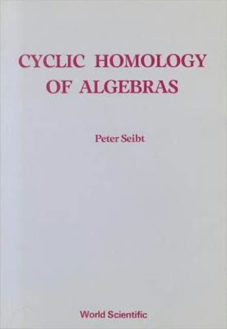 Cover for Peter Seibt · Cyclic Homology Of Algebras (Paperback Book) (1987)