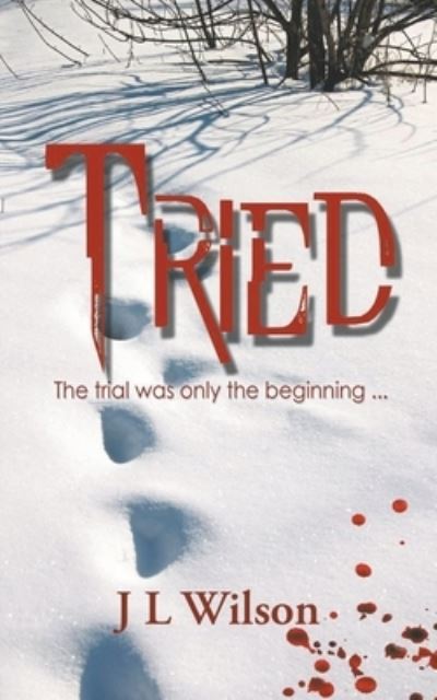 Cover for J L Wilson · Tried (Pocketbok) (2022)