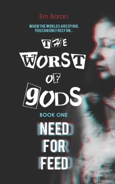 Cover for Em Baran · The Worst of Gods: Need for Feed: Fantasy Sci-fi Action Comedy - The Worst of Gods (Paperback Bog) (2022)