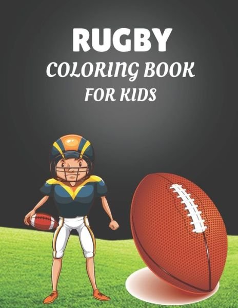 Cover for Dhn Book Treasure · Rugby Coloring Book For Kids: cute &amp; unique Rugby coloring book. Great Gift for Boys &amp; Girls, kids ages 4 to 8. (Taschenbuch) (2021)