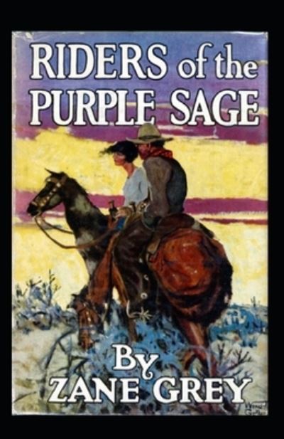 Cover for Zane Grey · Riders of the Purple Sage Annotated (Paperback Book) (2021)