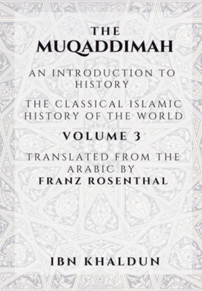 Cover for Ibn Khaldun · The Muqaddimah - Volume 3 (Paperback Bog) (2020)