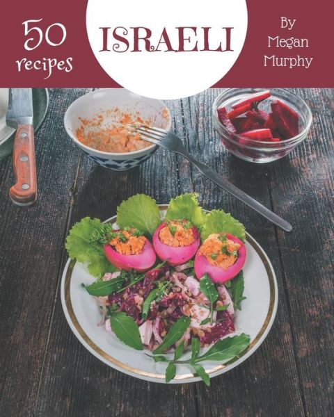 Cover for Megan Murphy · 50 Israeli Recipes (Paperback Book) (2020)