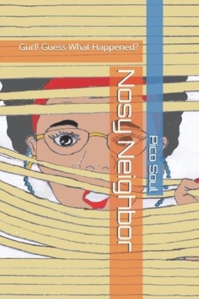 Nosy Neighbor - Pico Soul - Kirjat - Independently Published - 9798608367700 - sunnuntai 2. helmikuuta 2020
