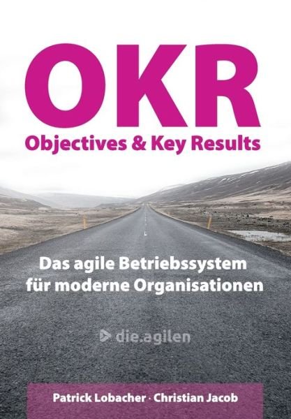 Cover for Christian Jacob · Objectives &amp; Key Results (OKR) (Paperback Book) (2020)