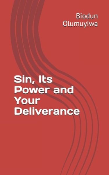 Cover for Biodun Olumuyiwa · Sin, Its Power and Your Deliverance (Paperback Book) (2020)
