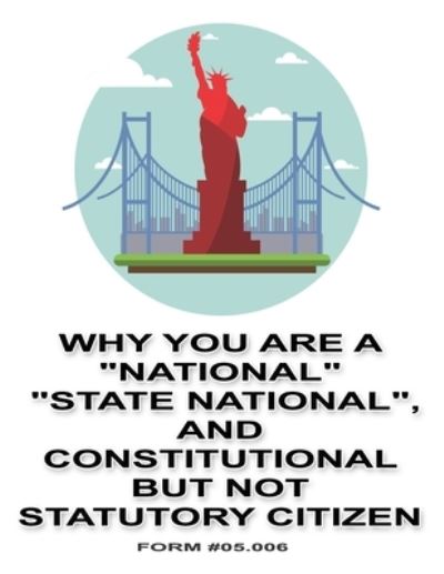 Cover for Family Guardian Fellowship · Why You Are a &quot;National&quot;, &quot;State National&quot;, and Constitutional But Not Statutory Citizen (Paperback Book) (2020)