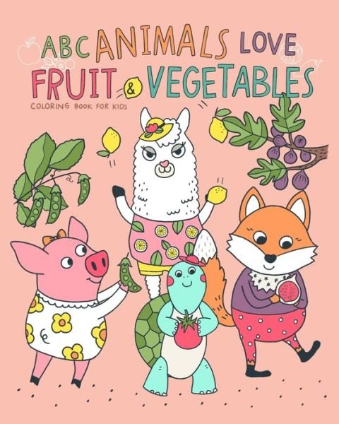 Cover for Doodle And Do · ABC Animals Love Fruit and Vegetables (Paperback Bog) (2020)