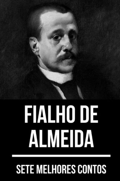 Cover for Fialho de Almeida · 7 melhores contos de Fialho de Almeida (Taschenbuch) (2020)