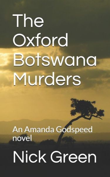 Cover for Nick Green · The Oxford Botswana Murders: An Amanda Godspeed novel - Amanda Godspeed (Paperback Book) (2020)