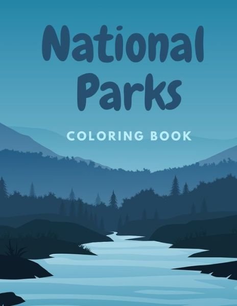 Cover for Lurro · National Parks Coloring Book: Illustrated Adventure through Wild Landscapes and Animals for the Recreation of Adults and Kids (Paperback Bog) (2021)