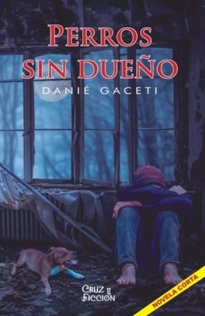 Cover for Danié Gaceti · Perros Sin Dueño (Paperback Bog) (2012)