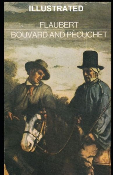 Cover for Gustave Flaubert · Bouvard and Pecuchet Illustrated (Pocketbok) (2021)