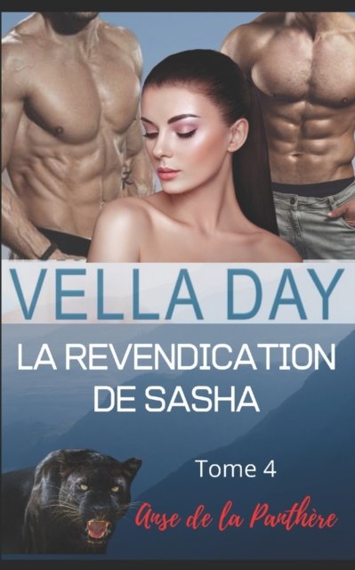 Cover for Vella Day · La revendication de Sasha - Anse de la Panthere (Pocketbok) (2022)