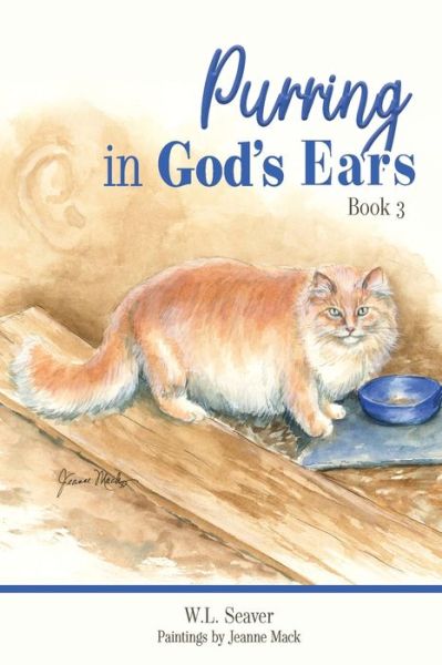 Cover for W L Seaver · Purring in God's Ears 3 - Purring in God's Ears (Paperback Book) (2022)