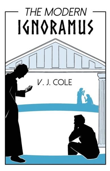 Cover for V J Cole · The Modern Ignoramus (Paperback Bog) (2022)