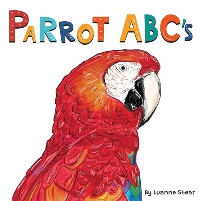 Cover for Luanne L Shear · Parrot ABC's (Paperback Book) (2022)