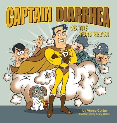 Captain Diarrhea vs. the Turd Reich - Vinnie Corbo - Books - Volossal Publishing - 9798988610700 - August 1, 2023