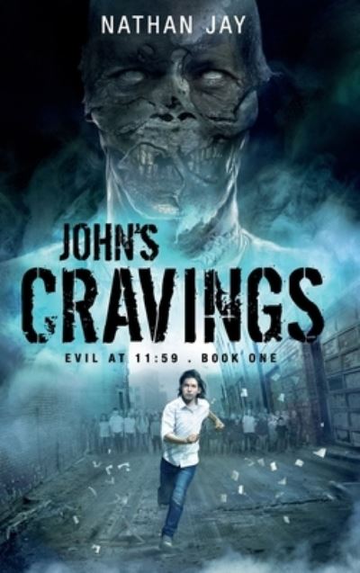 Cover for Nathan Jay · John's Cravings : Evil At 11 (Book) (2023)